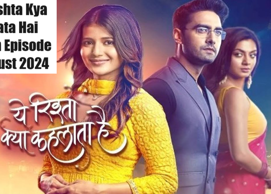 Yeh Rishta Kya Kehlata Hai Written Episode